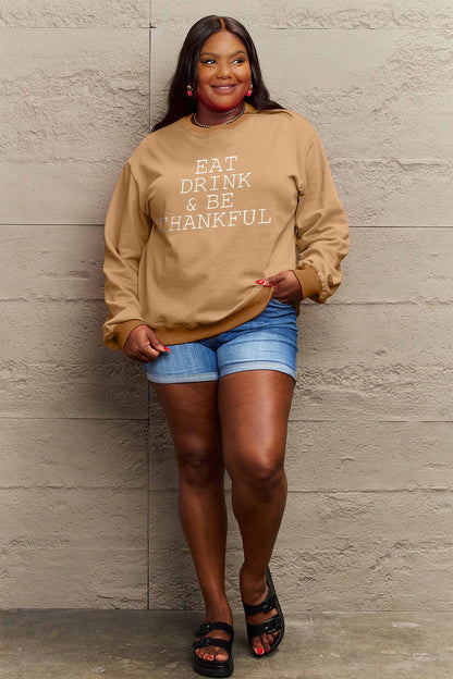 Simply Love Full Size EAT DRINK & BE THANKFUL Round Neck Sweatshirt